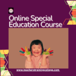 Special Education Teacher Training Courses Online